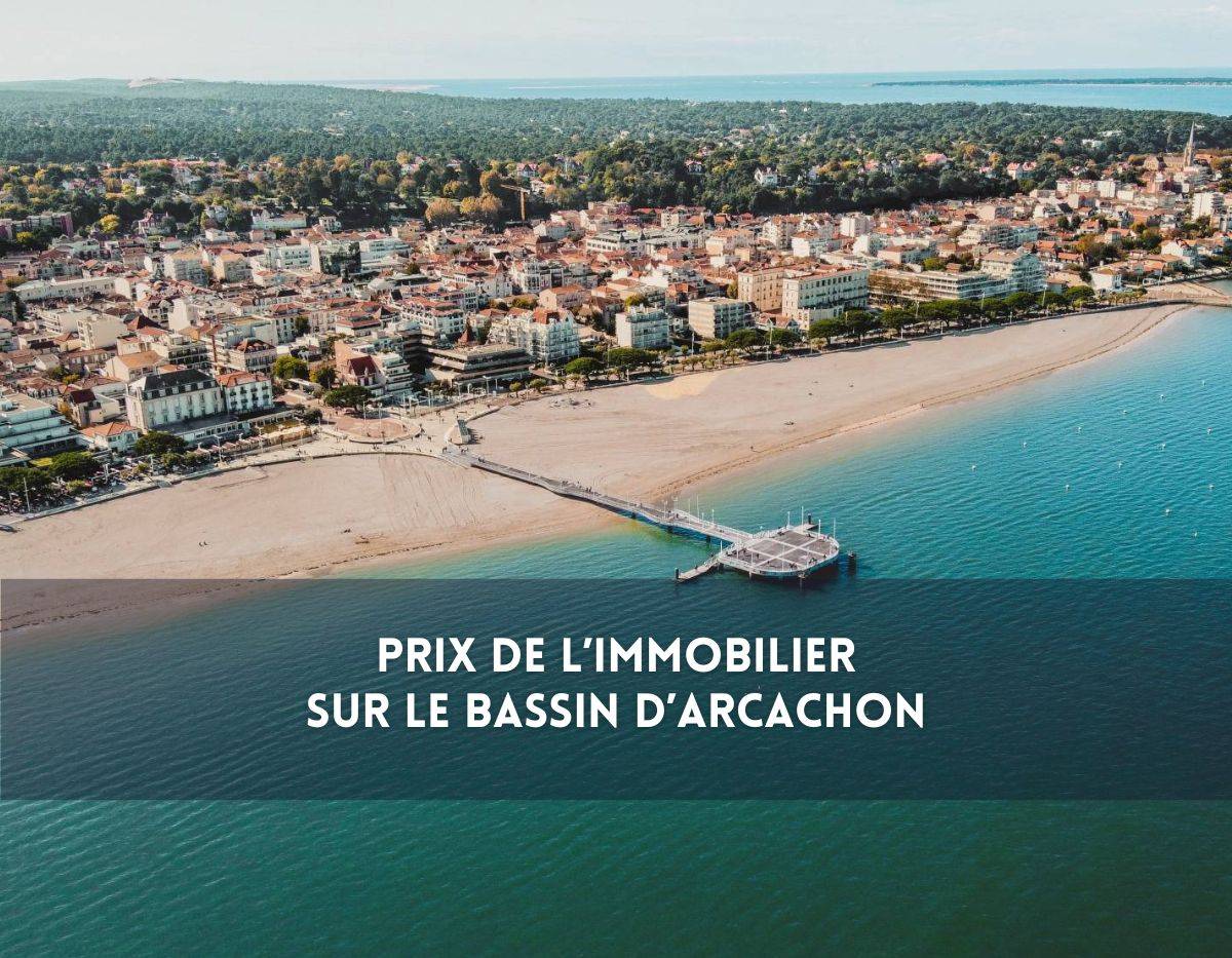 Prix au m2 de l'immobilier sur le bassin d'Arcachon